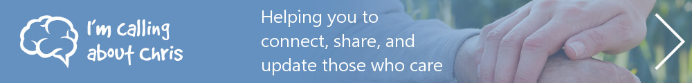 I'm calling about Chris. Helping you to connect, share, and update those who care.