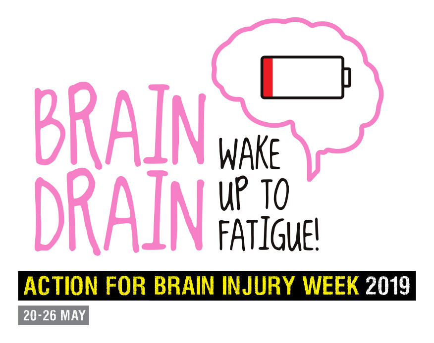 Our campaign logo reads Brain Drain: Wake up to fatigue! With a depleted battery icon in a brain outline next to it. A logo underneath reads Action for Brain Injury Week 2019, 20-26 May