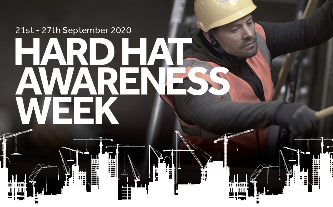 Hard Hat Awareness Week - 21st - 27th September 2020