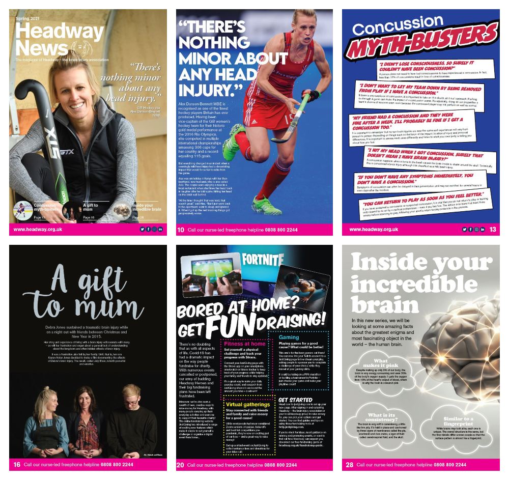 A collage of pages from Headway News spring 2021 features: Alex Danson-Bennett MBE sitting holding her hockey stick and smiling at the camera, with the quote 'There's nothing minor about any head injury". Other pages include concussion myth-busters, A gift to Mum, in which Debra Jones sits against a black background with her daughter and son, 'Bored at Home? Get FUNdraising! and Inside your incredible brain, which features some facts about the brain arranged around an illustration of the human brain.